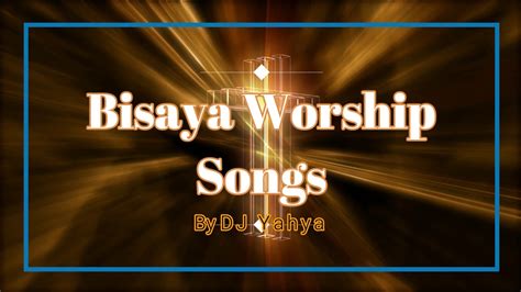 Bisaya Worship Songs - YouTube