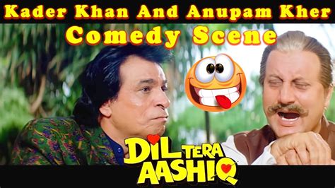 Kader Khan And Anupam Kher Comedy Scene from Dil Tera Ashiq - YouTube