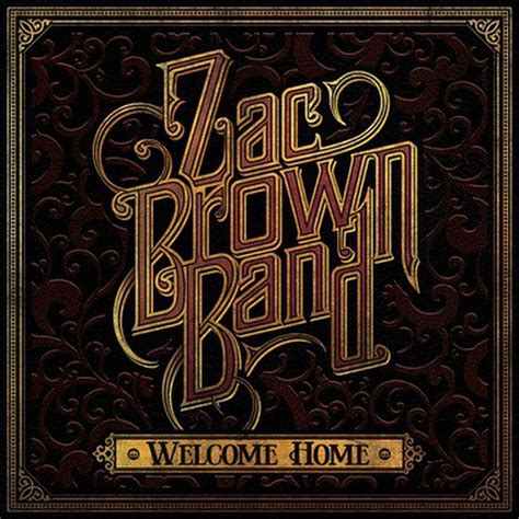 Zac Brown Band is a few streets off in 'Welcome Home' (CD review ...