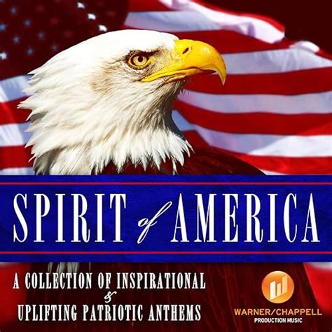 Spirit of America: A Collection Inspirational & Uplifting Patriotic ...