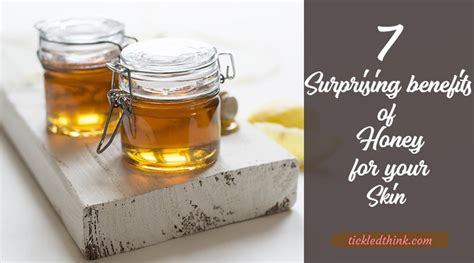 7 surprising benefits of honey for your skin - Tickled Think