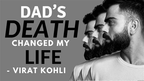 Virat Kohli - My Dad's Death Changed My Life - YouTube