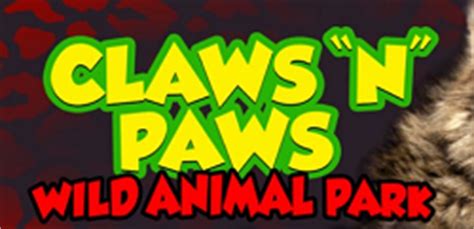 Claws -n- Paws Wild Animal Park Coupons: Discount, Savings, Specials 2021