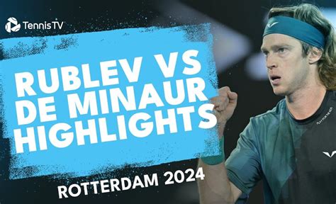 Andrey Rublev vs Alex de Minaur Highlights | Rotterdam 2024 - VCP Tennis