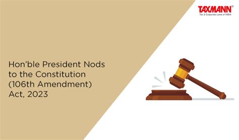 Hon'ble President Nods to the Constitution (106th Amendment) Act, 2023