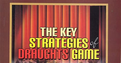 THE KEY STRATEGIES OF DRAUGHTS GAME (MIRRORED VERSION) (HARD COPY ...