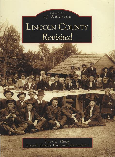 Images of America – Lincoln County Revisited – Lincoln County ...