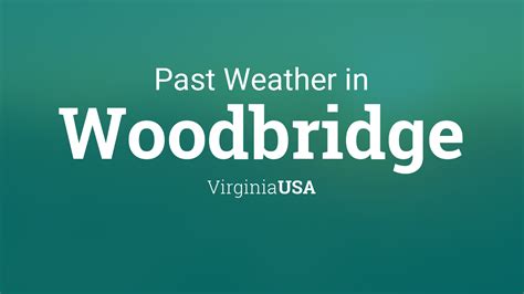 Past Weather in Woodbridge, Virginia, USA — Yesterday or Further Back