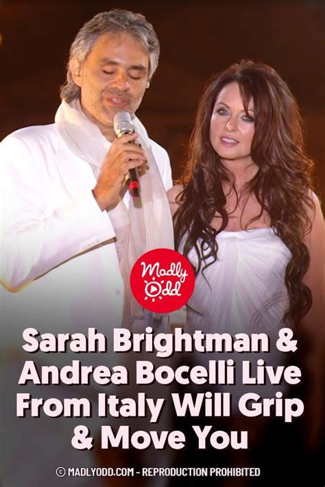 Sarah Brightman & Andrea Bocelli Live From Italy Will Grip & Move You | Sarah brightman, Great ...