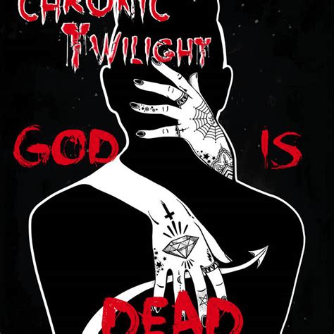 God is Dead | Chronic Twilight