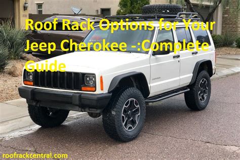 Roof Rack Options for Your Jeep Cherokee -:Complete Guide