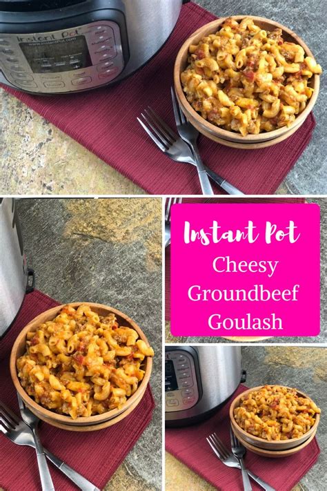 Cheesy Ground Beef Goulash in the Instant Pot with Stovetop Instructions | Recipe | Ground beef ...