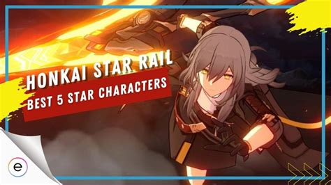 Honkai Star Rail: Best 5 Stars Characters [Hands-On Guide] - eXputer.com