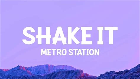 Metro Station - Shake It (Lyrics) - YouTube