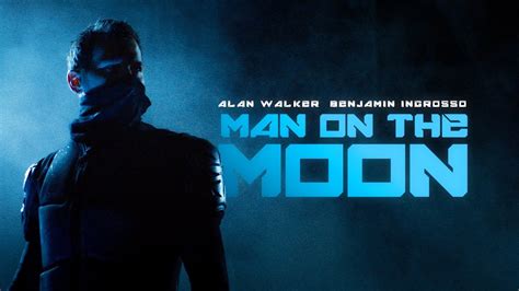 Alan Walker x Benjamin Ingrosso - Man On The Moon (Official Music Video) - YouTube