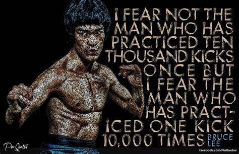 Printable Inspirational Quote Art - "I fear not the man who has practiced 10,000 kicks once, but ...