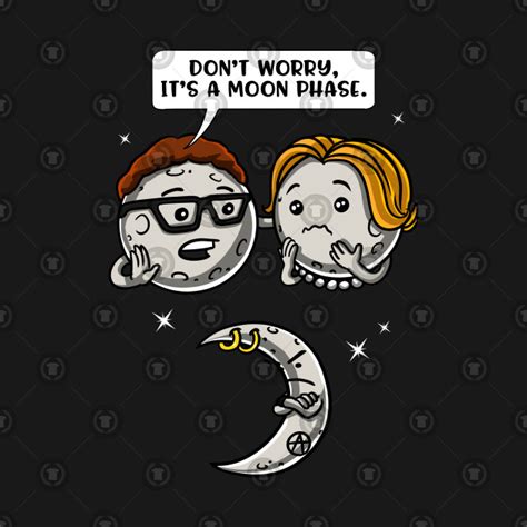 Funny Astronomy Space Joke Cute Moon Phase Pun - Moon Phase - T-Shirt ...