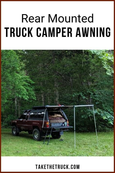 Truck Camper Awning: How to Install a Rear Awning for Truck Camping | Take The Truck | Camper ...