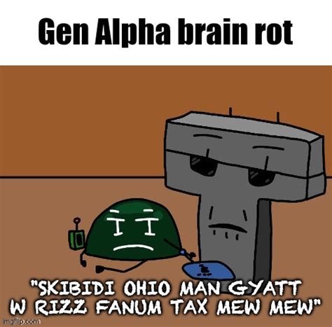 Gen Alpha brain rot Memes - Imgflip