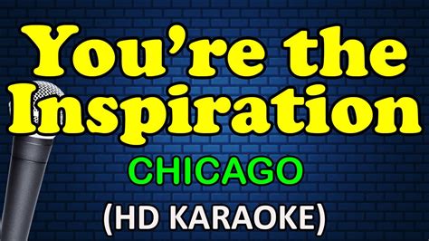 YOU'RE THE INSPIRATION - Chicago (HD Karaoke) - YouTube Music