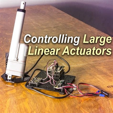 Controlling Large Linear Actuators w Arduino | Linear actuator, Arduino, Actuator