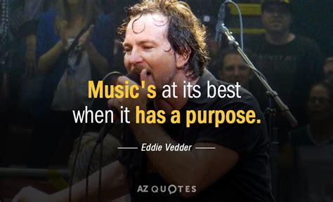 TOP 25 QUOTES BY EDDIE VEDDER (of 182) | A-Z Quotes