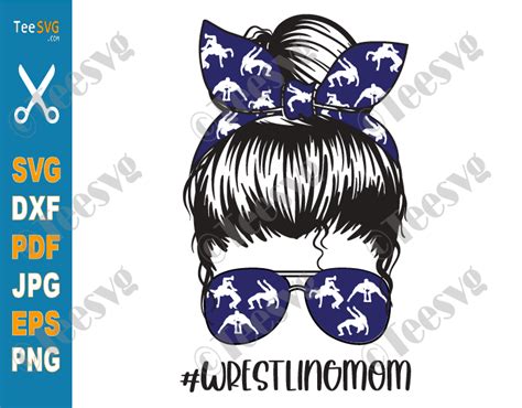 Wrestling Mom SVG Files PNG Sublimation | Messy Bun Mama WWE Wrestler ...