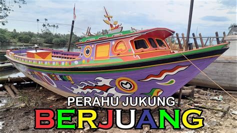 PERAHU JUKUNG BERJUANG - YouTube