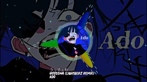 Ado - うっせぇわ (Usseewa) (Lightgerz Remix) - YouTube