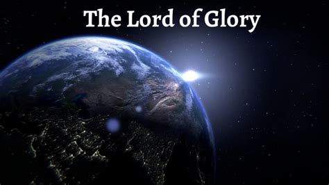 The Lord of Glory - Preachers Corner