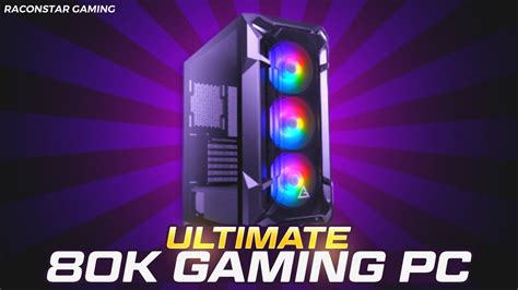 ULTIMATE 80K GAMING PC BUILD *Including Peripherals* | RACONSTAR GAMING - YouTube