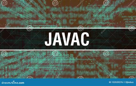 Javac with Digital Java Code Text. Javac and Computer Software Coding ...