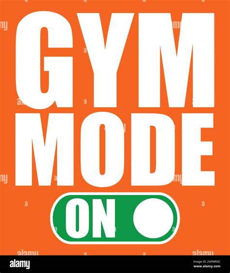 Gym Mode ON. Gym fitness T-shirt design Stock Vector Image & Art - Alamy