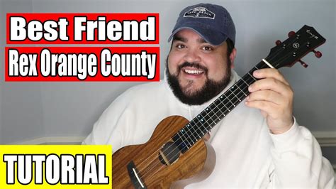 BEST FRIEND - REX ORANGE COUNTY | Easy Ukulele Tutorial Chords - Chordify