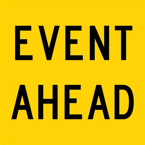 Event Ahead Multi Message Reflective Traffic Sign - New Signs