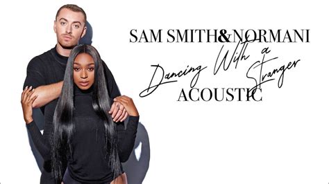 Sam Smith & Normani - Dancing With a Stranger Chords - Chordify