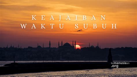 Keajaiban Waktu Subuh, Rugi jika Melewatkannya!