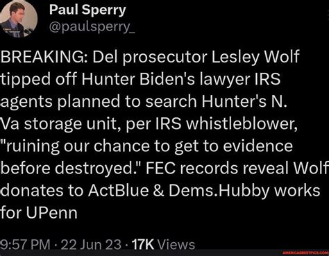 Paul Sperry @paulsperry_ BREAKING: Del prosecutor Lesley Wolf tipped off Hunter Biden's lawyer ...