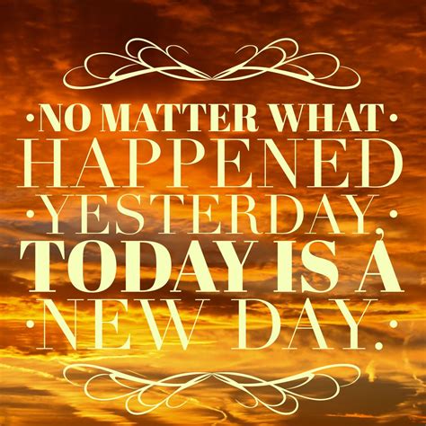 Today is a new day! | Today is a new day, Quotes, New day