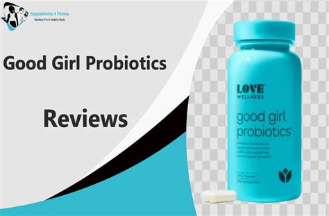 Good Girl Probiotics Reviews: Is It A Legit Product?