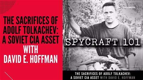 Podcast Episode #11 - The Sacrifices of Adolf Tolkachev: A Soviet CIA ...