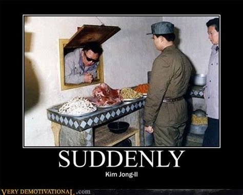 Very Demotivational - North Korea - Very Demotivational Posters - Start Your Day Wrong ...