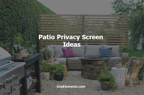 Patio Privacy Screen Ideas - GRIP ELEMENTS