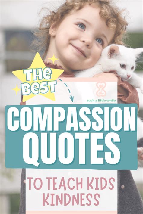 50 Best Compassion Quotes for Kids to Spark Empathy - Such a Little While LLC