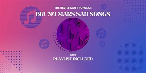 Top 10 Bruno Mars Sad Songs