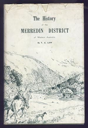 The History of the Merredin District of Western Australia. by Law, F. A ...