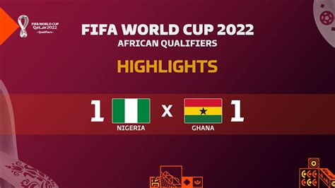 world cup 2022 qualifiers - Nigeria ? Ghana Highlights - FIFA World Cup 2022 African Qualifiers ...