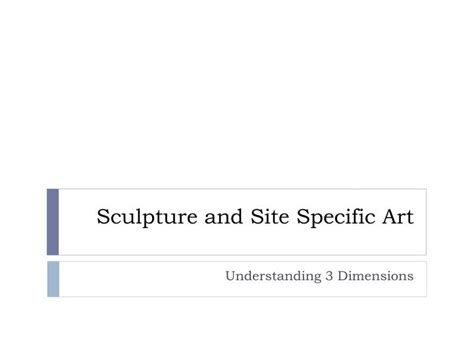 PPT - Sculpture and Site Specific Art PowerPoint Presentation, free download - ID:2679021