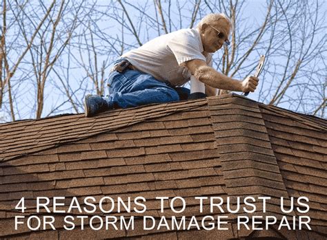 4 Reasons to Trust Us for Storm Damage Repair