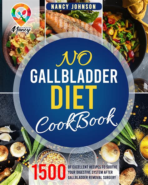 No Gallbladder Diet Cookbook: 2000 days of excellent recipes to Soothe Your Digestive System ...